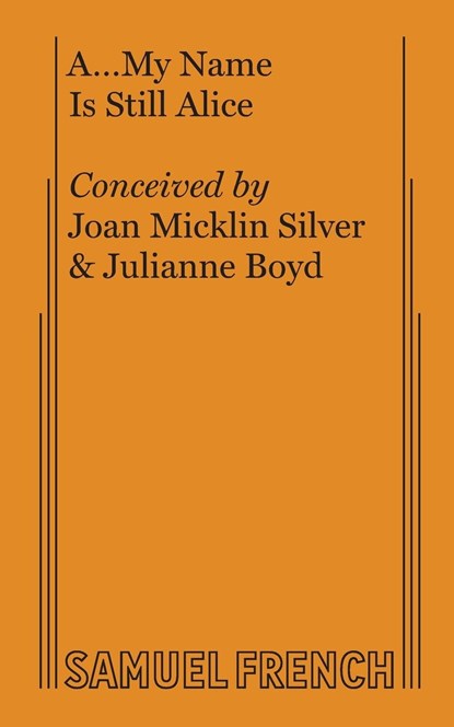 A... My Name Is Still Alice, Joan Micklin Silver ; Julianne Boyd - Paperback - 9780573694066