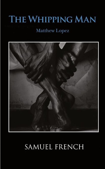 The Whipping Man, Matthew Lopez - Paperback - 9780573697098