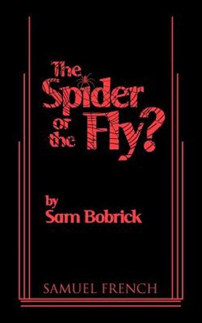 The Spider or the Fly?, Sam Bobrick - Paperback - 9780573700057