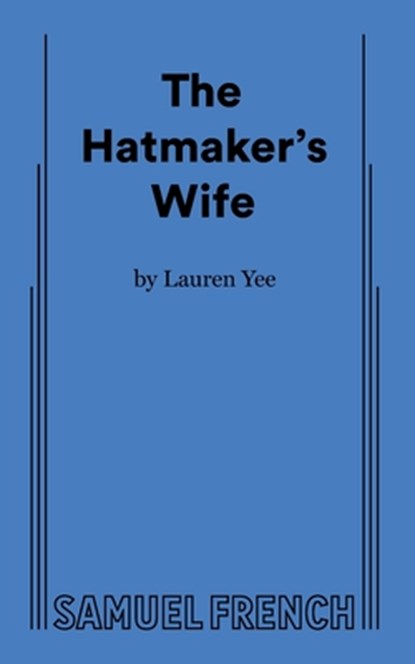 The Hatmaker's Wife, Lauren Yee - Paperback - 9780573702846