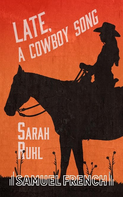Late, A Cowboy Song, Sarah Ruhl - Paperback - 9780573702952
