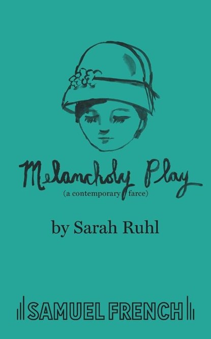 Melancholy Play, Sarah Ruhl ; Todd Almond - Paperback - 9780573703232