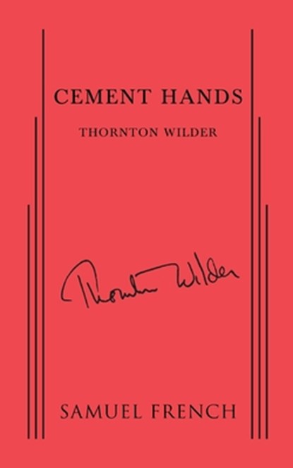 Cement Hands, Thornton Wilder - Paperback - 9780573703881