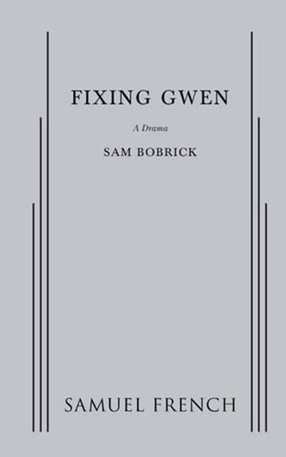 Fixing Gwen, Sam Bobrick - Paperback - 9780573704086