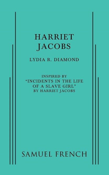 Harriet Jacobs, Lydia R Diamond - Paperback - 9780573704352