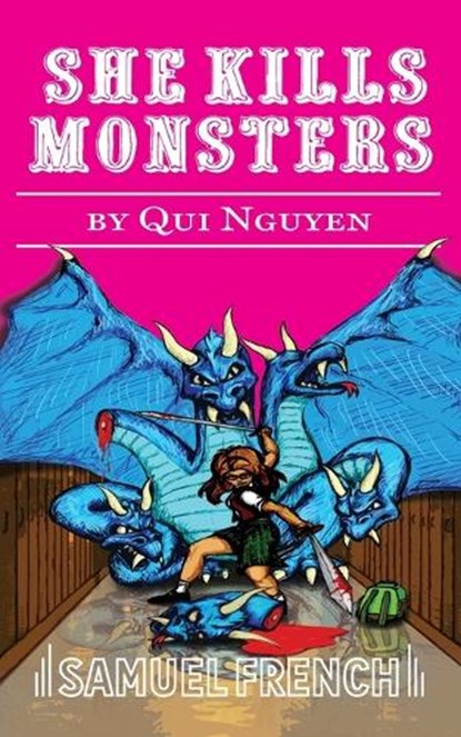 She Kills Monsters, Qui Nguyen - Paperback - 9780573705649