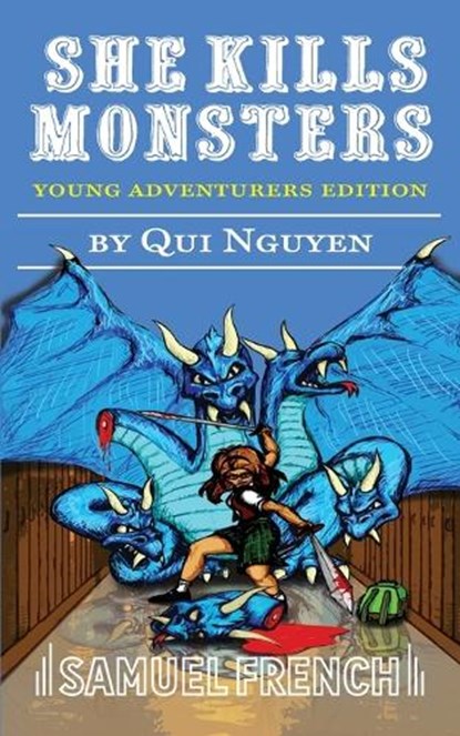 She Kills Monsters: Young Adventurers Edition, Qui Nguyen - Paperback - 9780573705656