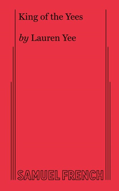 King of the Yees, Lauren Yee - Paperback - 9780573707254