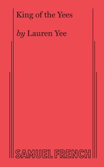 King of the Yees, Lauren Yee - Paperback - 9780573707254