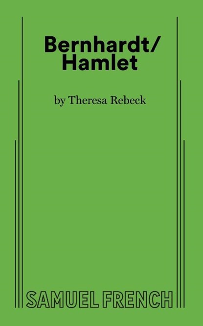 Bernhardt/Hamlet, Theresa Rebeck - Paperback - 9780573708091
