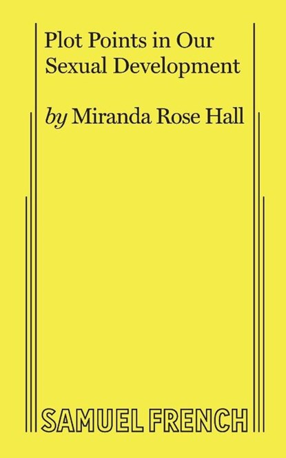 Plot Points in Our Sexual Development, Miranda Rose Hall - Paperback - 9780573708138