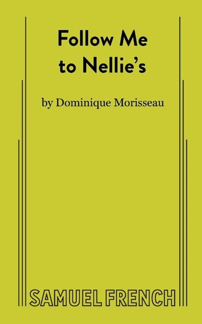 Follow Me to Nellie's, Dominique Morisseau - Paperback - 9780573708602