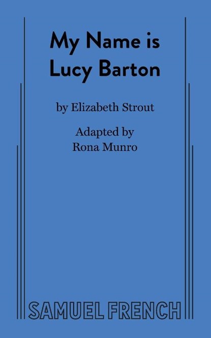 My Name is Lucy Barton, Rona Munro ; Elizabeth Strout - Paperback - 9780573708756