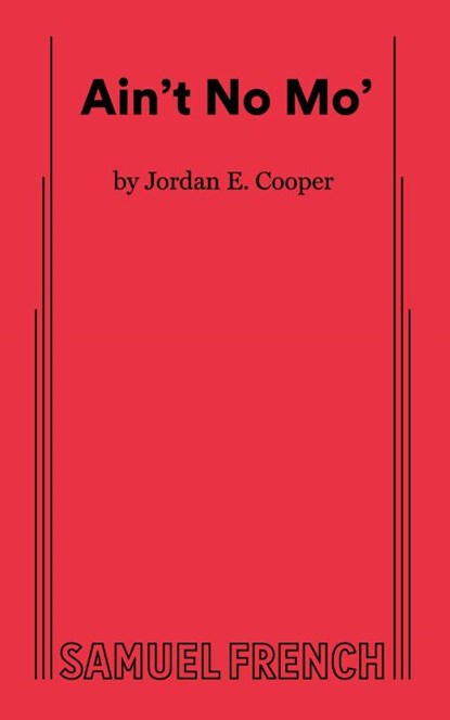 Ain't No Mo', Jordan E. Cooper - Paperback - 9780573710414