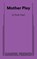 Mother Play, Paula Vogel - Paperback - 9780573711411