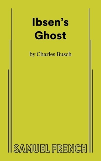 Ibsen's Ghost, Charles Busch - Paperback - 9780573711534