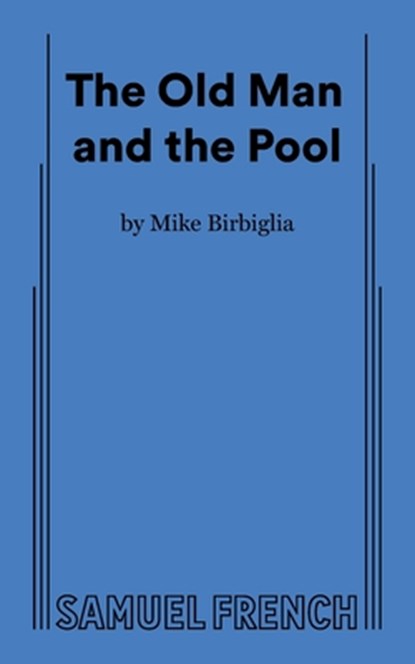 The Old Man and the Pool, Mike Birbiglia - Paperback - 9780573711602