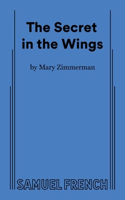 The Secret in the Wings, Mary Zimmerman - Paperback - 9780573711787