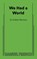 Harmon, J: We Had A World, Joshua Harmon - Paperback - 9780573711992