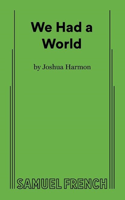 Harmon, J: We Had A World, Joshua Harmon - Paperback - 9780573711992