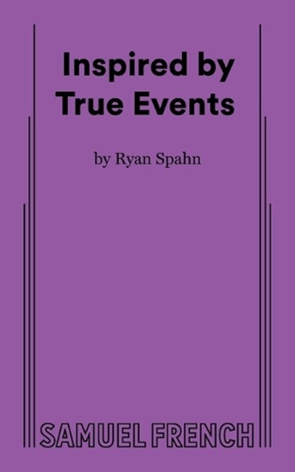 Inspired by True Events, Ryan Spahn - Paperback - 9780573712043