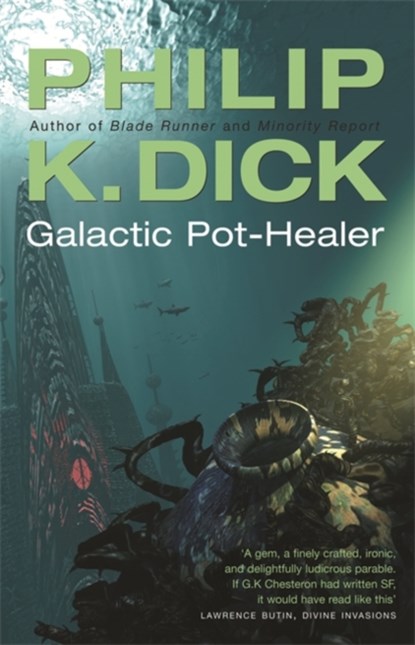 Galactic Pot-Healer, Philip K Dick - Paperback - 9780575074620