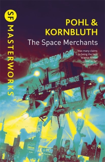 The Space Merchants, Frederik Pohl ; Cyril M. Kornbluth - Paperback - 9780575075283