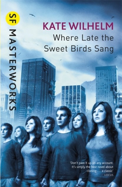 Where Late The Sweet Birds Sang, Kate Wilhelm - Paperback - 9780575079144