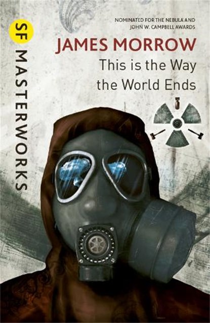This Is the Way the World Ends, James Morrow - Paperback - 9780575081185