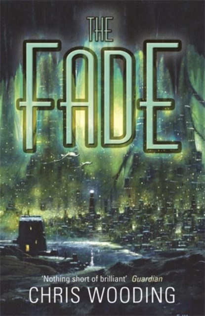 The Fade, Chris Wooding - Paperback - 9780575082984