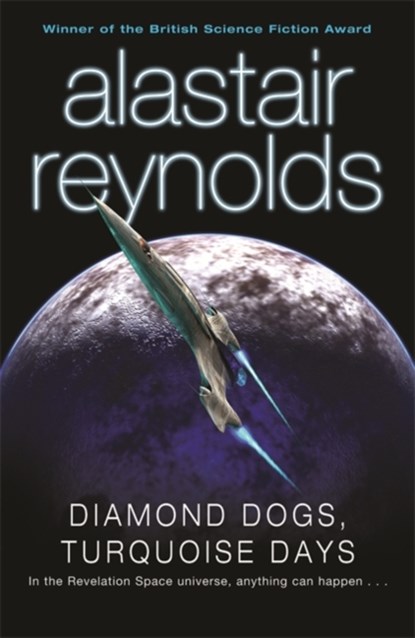 Diamond Dogs, Turquoise Days, Alastair Reynolds - Paperback - 9780575083134