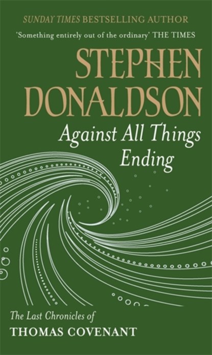 Against All Things Ending, Stephen Donaldson - Paperback - 9780575083431
