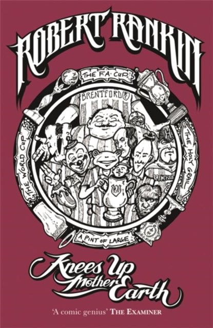 Knees Up Mother Earth, Robert Rankin - Paperback - 9780575085459