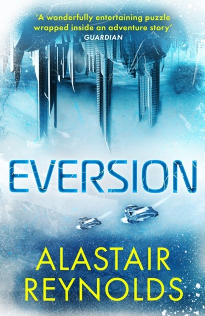 Eversion, REYNOLDS,  Alastair - Paperback - 9780575090781