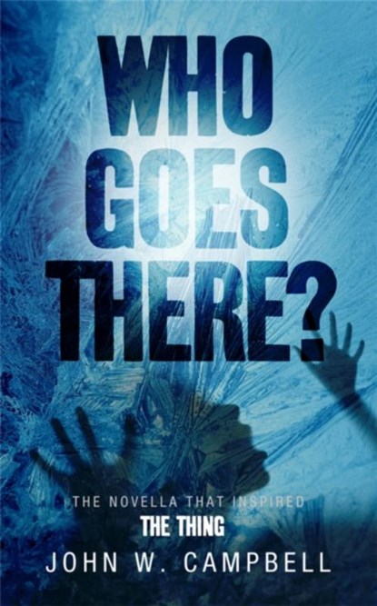 Who Goes There, John W. Campbell - Paperback - 9780575091030