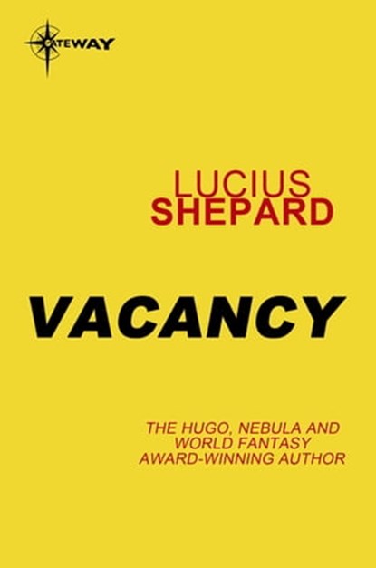 Vacancy, Lucius Shepard - Ebook - 9780575091412