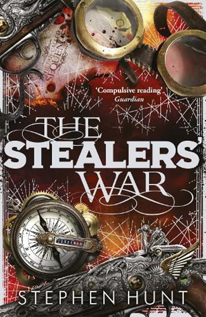 The Stealers' War, Stephen Hunt - Paperback - 9780575092150