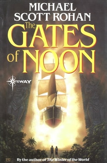 The Gates of Noon, Michael Scott Rohan - Ebook - 9780575092297
