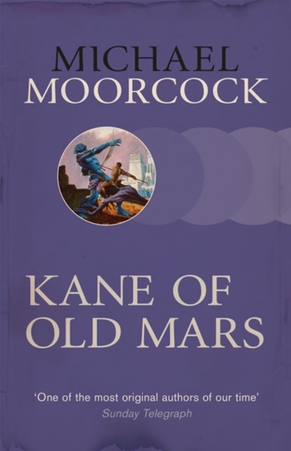 Kane of Old Mars, Michael Moorcock - Paperback - 9780575092525