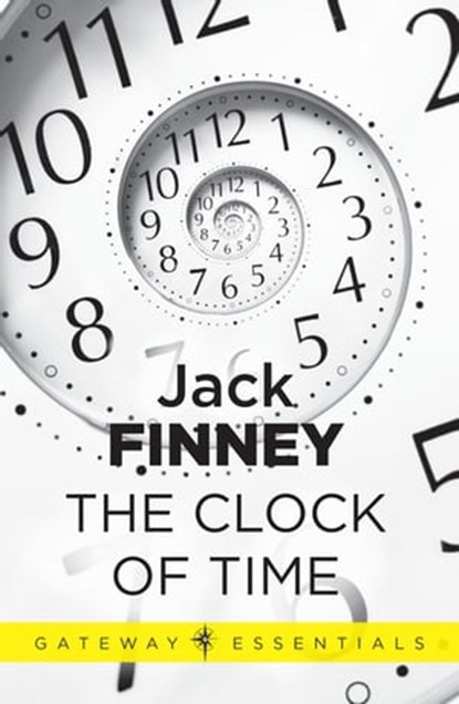 The Clock of Time, Jack Finney - Ebook - 9780575093195