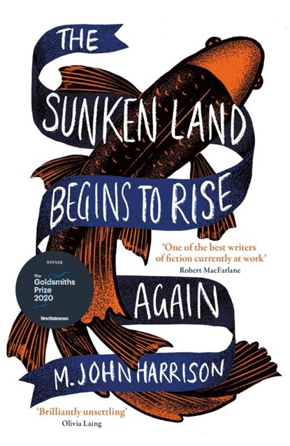 The Sunken Land Begins to Rise Again, M. John Harrison - Paperback - 9780575096363
