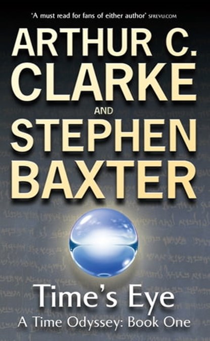 Time's Eye, Stephen Baxter ; Sir Arthur C. Clarke - Ebook - 9780575098572