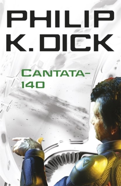 Cantata-140, Philip K Dick - Paperback - 9780575099005