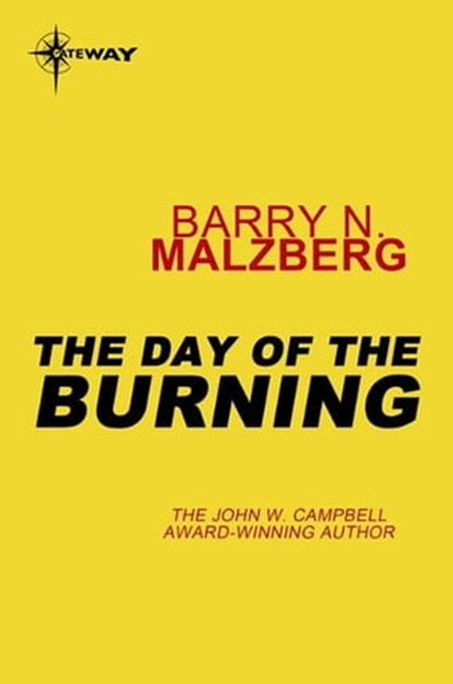 The Day of the Burning, Barry N. Malzberg - Ebook - 9780575102293