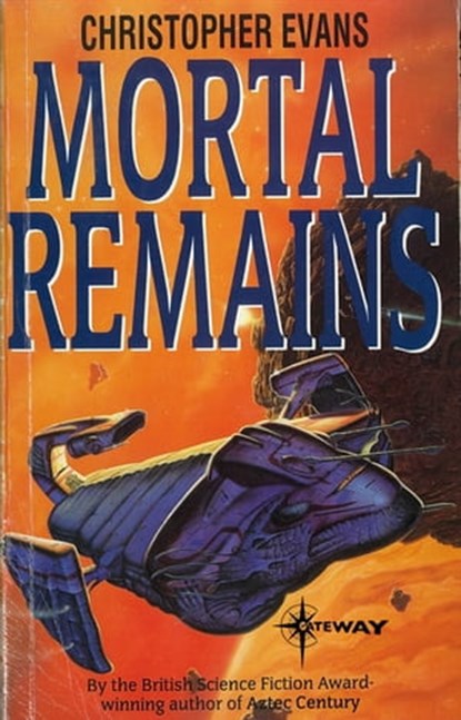Mortal Remains, Christopher Evans - Ebook - 9780575102507