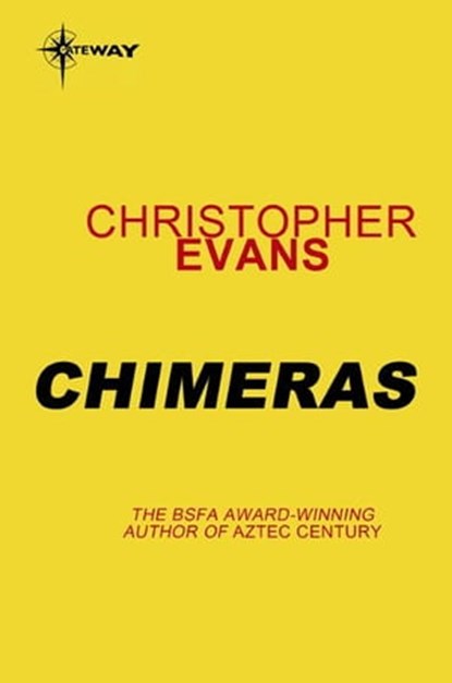 Chimeras, Christopher Evans - Ebook - 9780575102545