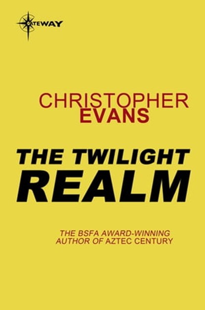 The Twilight Realm, Christopher Evans - Ebook - 9780575102576
