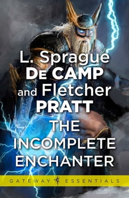 The Incomplete Enchanter, L. Sprague deCamp ; Fletcher Pratt - Ebook - 9780575103399
