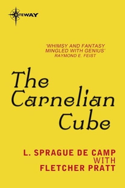 The Carnelian Cube, Fletcher Pratt ; L. Sprague deCamp - Ebook - 9780575103559