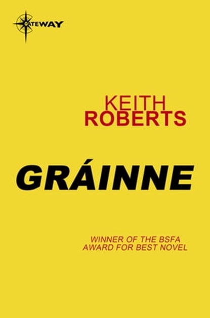 Gráinne, Keith Roberts - Ebook - 9780575104327